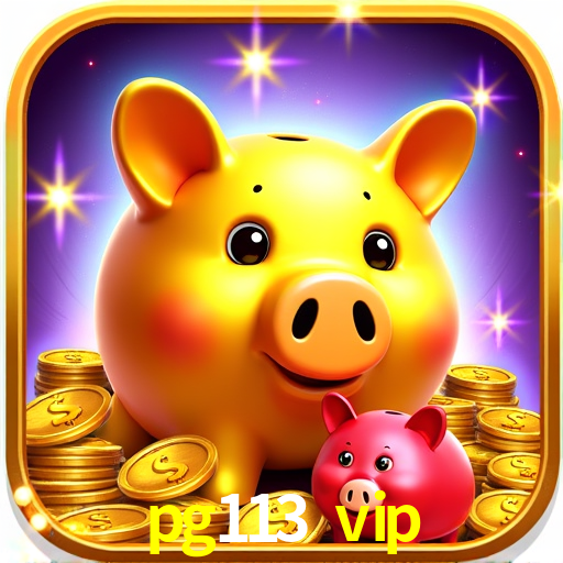 pg113 vip